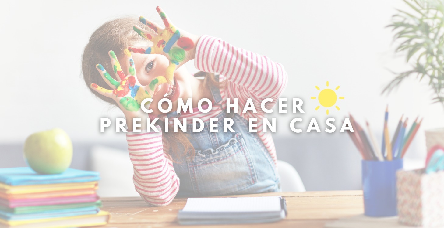 Cómo hacer prekinder en casa