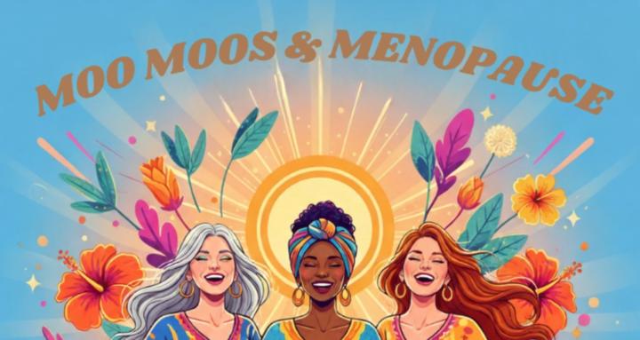 Moo Moos and Menopause