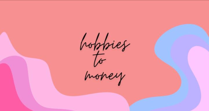 hobbies to money 