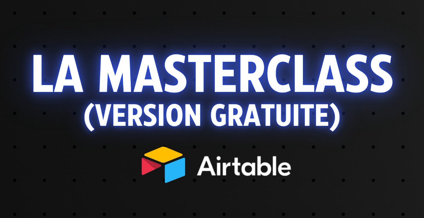 Masterclass : Airtable (Version Gratuite)