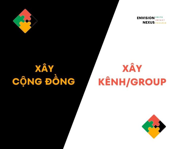 Theo bạn, xây cộng đồng và xây kênh/group giống hay khác nhau? Và vì sao?