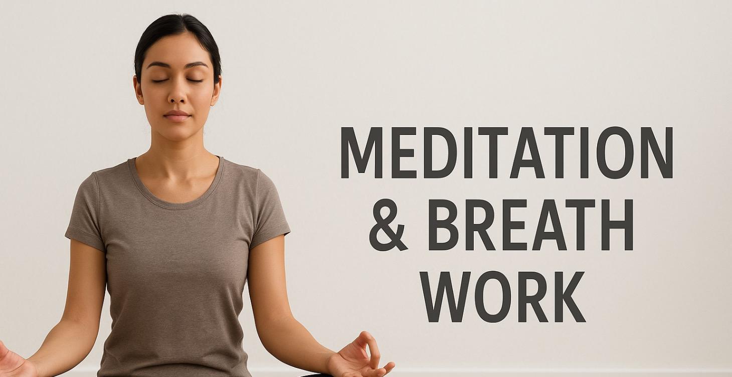 Mediation and Breathwork