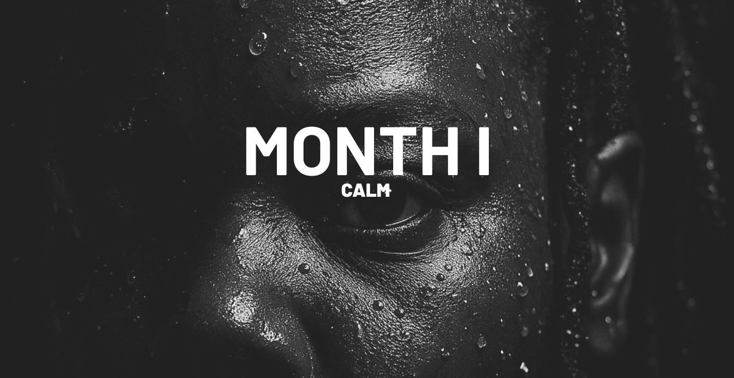 📘 Month 1: Calm