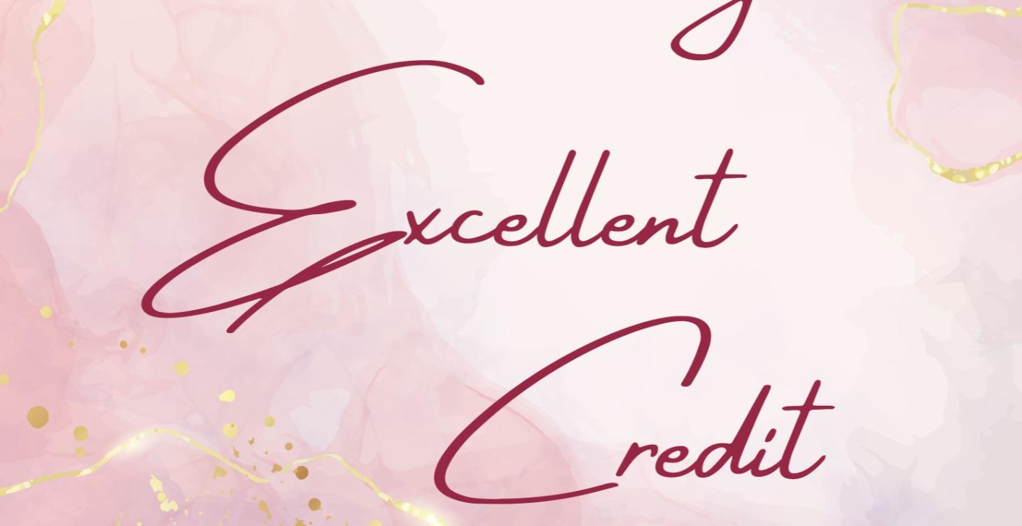 Guide to Achieving & Maintaining Excellent Credit