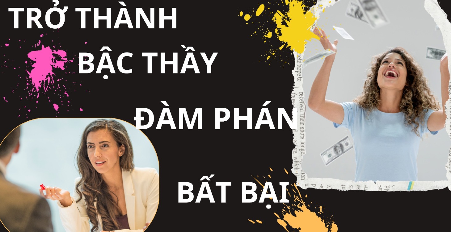 TRỞ THÀNH BẬC THẦY ĐÀM PHÁN BẤT BẠI