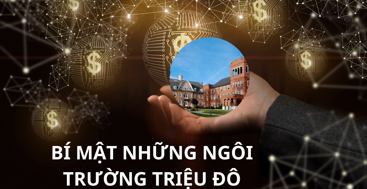 BÍ MẬT NHỮNG NGÔI TRƯỜNG TRIỆU ĐÔ