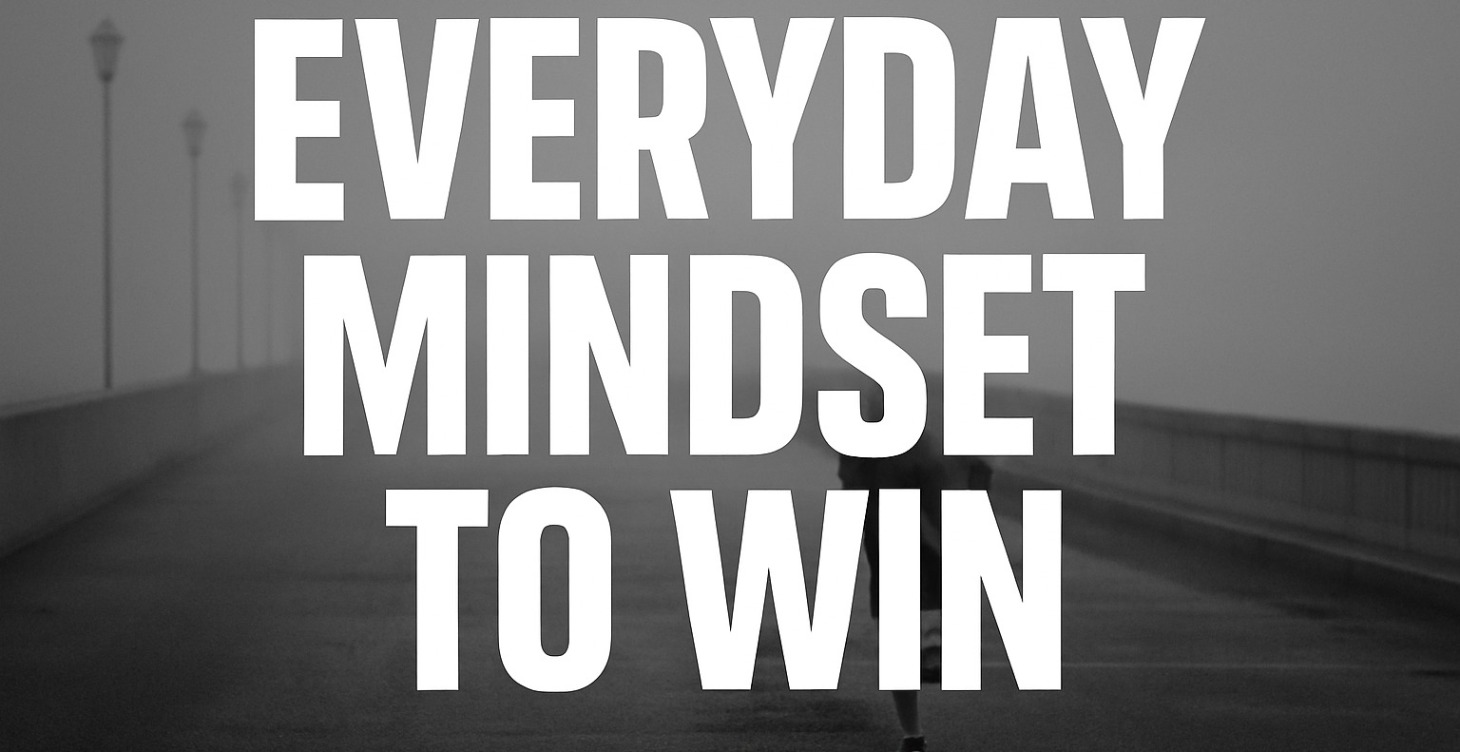 Everyday Mindset to Win - Building A Plan