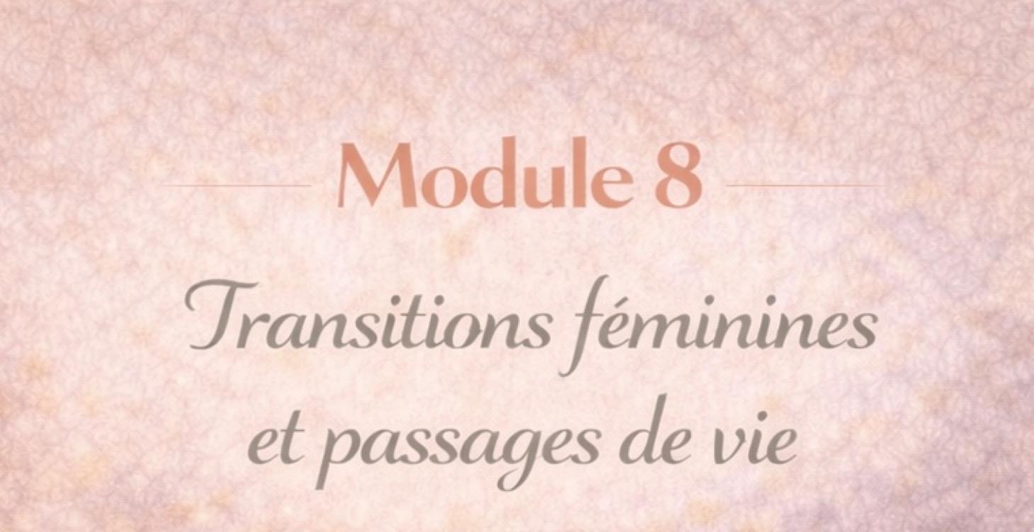 8: Transitions féminines et passages de vie