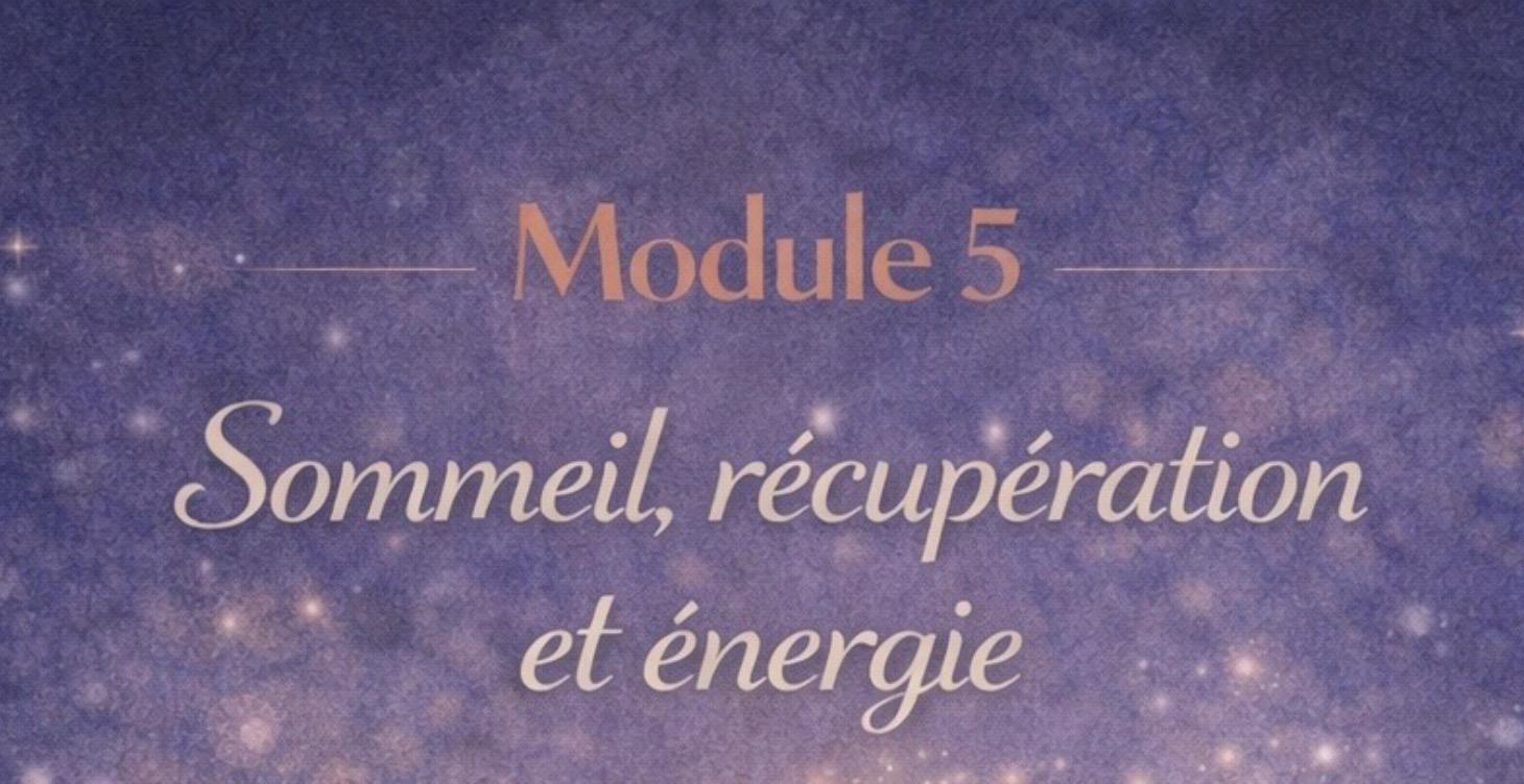 5: Sommeil, récupération et énergie