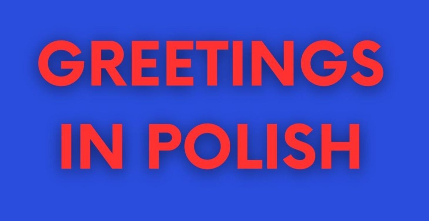 Greetings in Polish