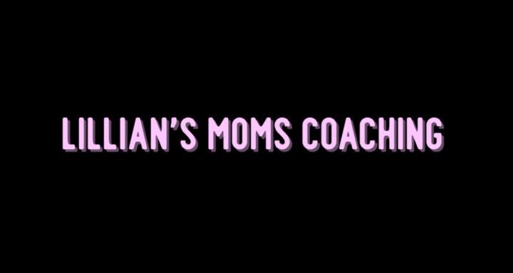 Lillian's Mom's Coaching