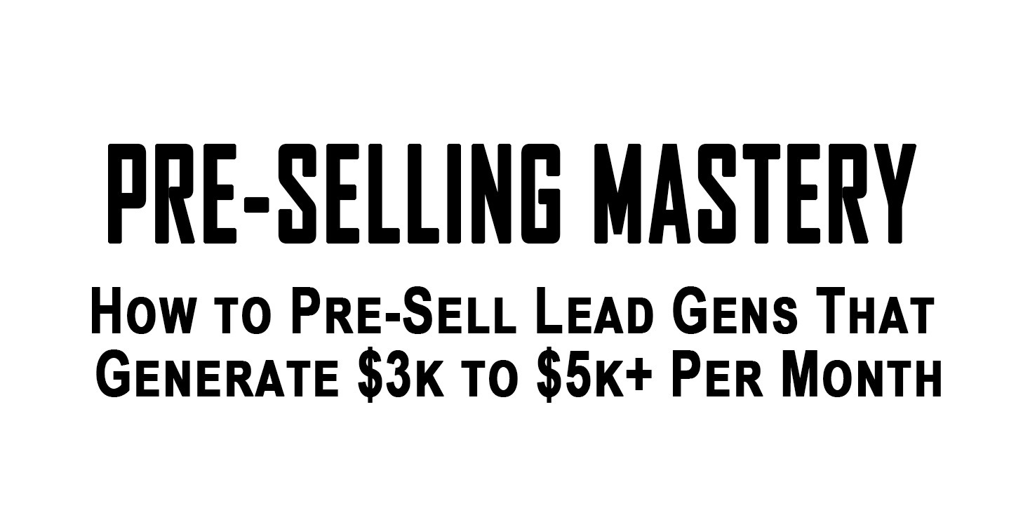 Pre-Selling Mastery