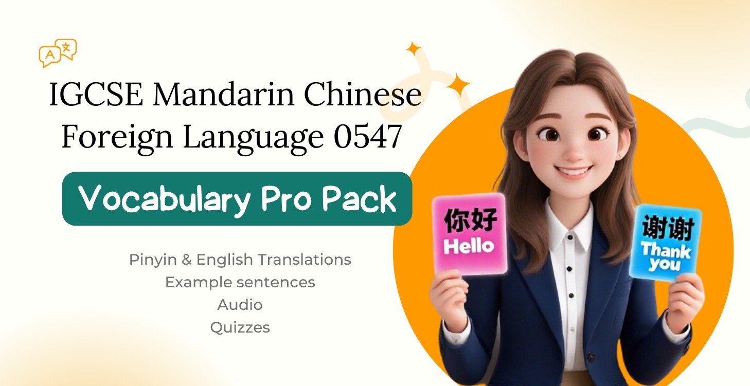 Vocabulary Pro Pack | IGCSE Mandarin Chinese 0547