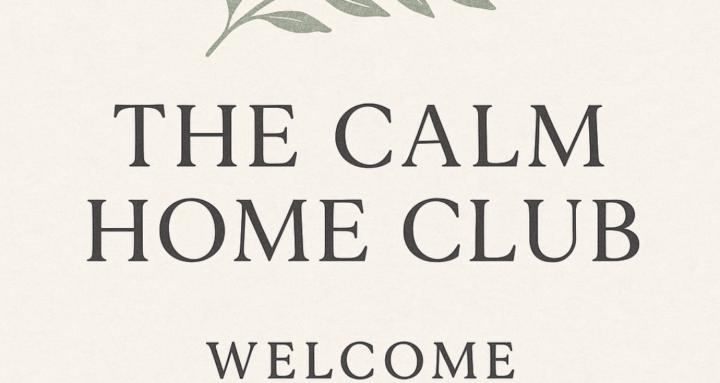 The Calm Home Club