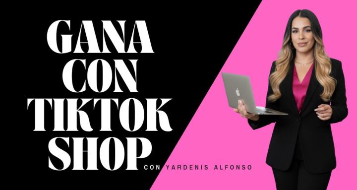 Gana con Tiktok Shop