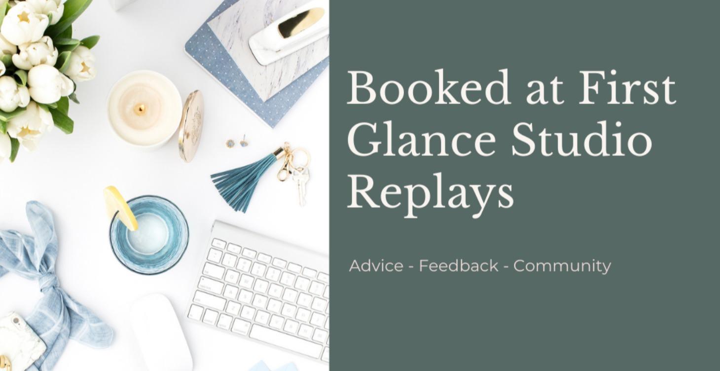 Booked at First Glance Studio - Replays