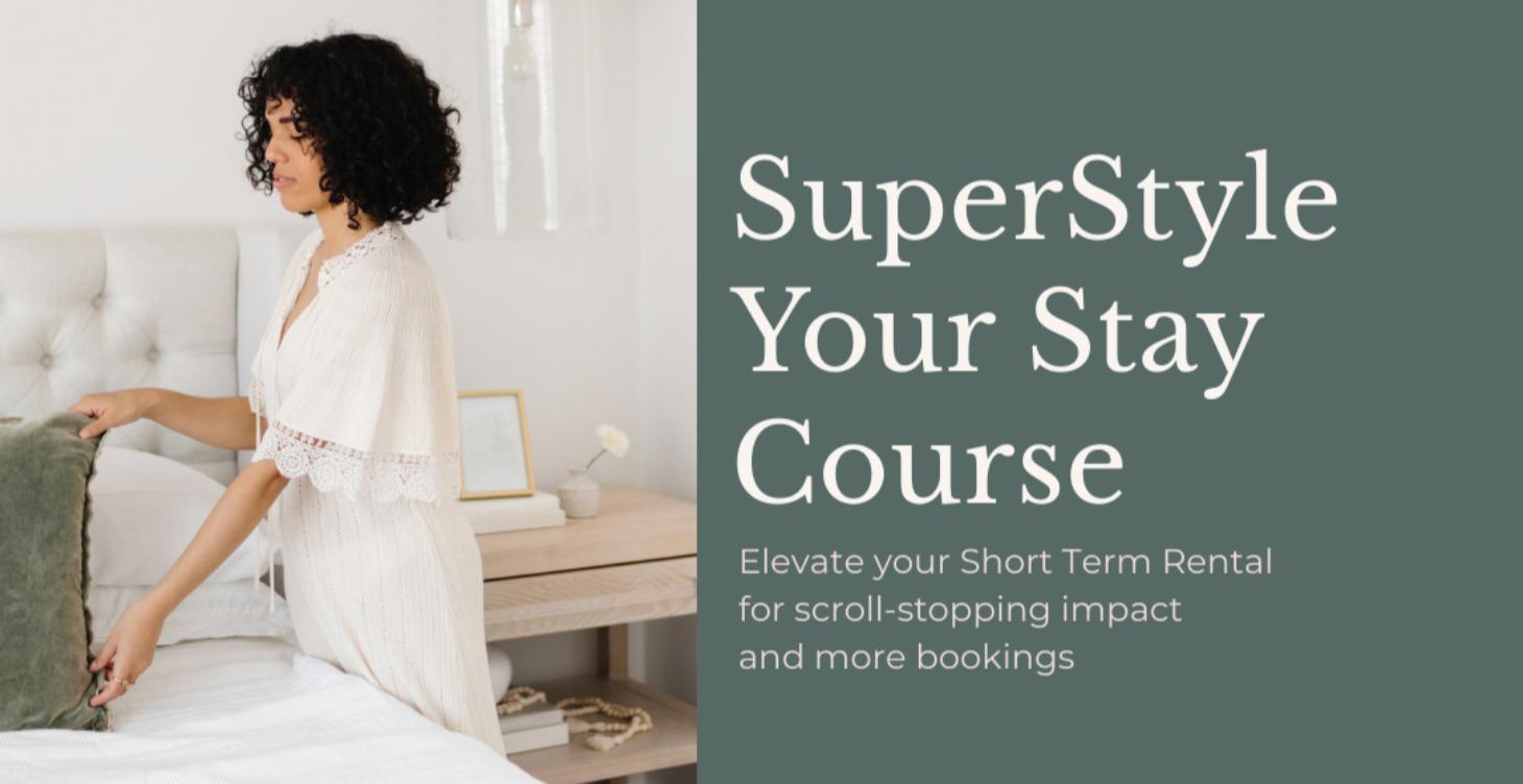 Superstyle Your Stay Course