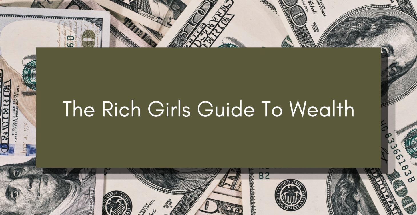 Rich Girls Guide to Wealth