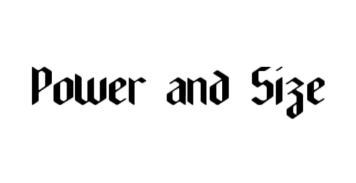 Power & Size