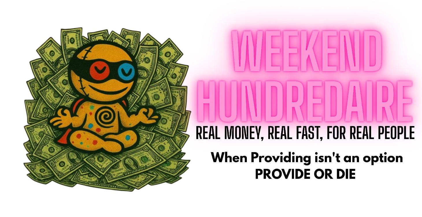 Weekend Hundredaire LIVE 3-Day Event.