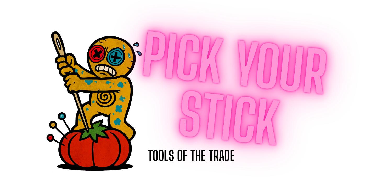PICK YOUR STICK