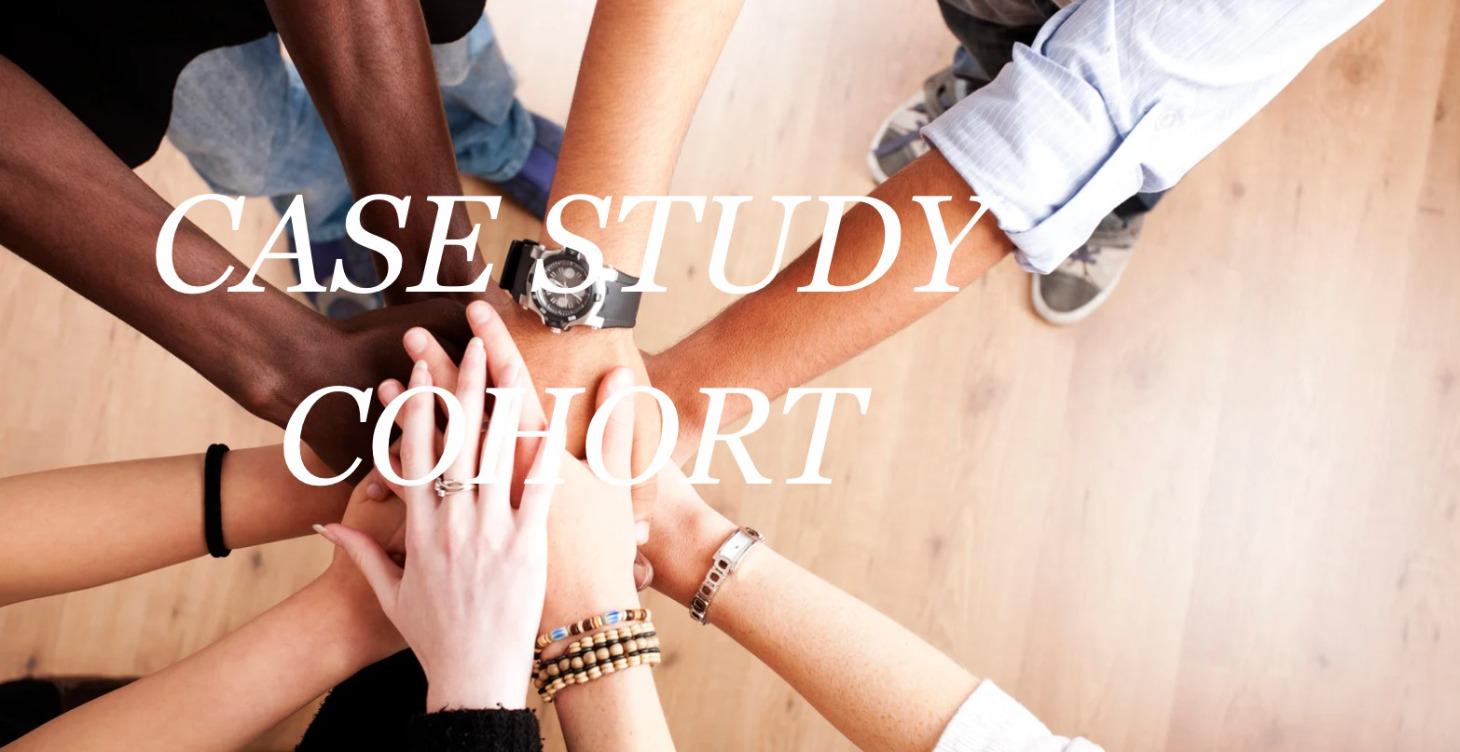 Case Study Cohort