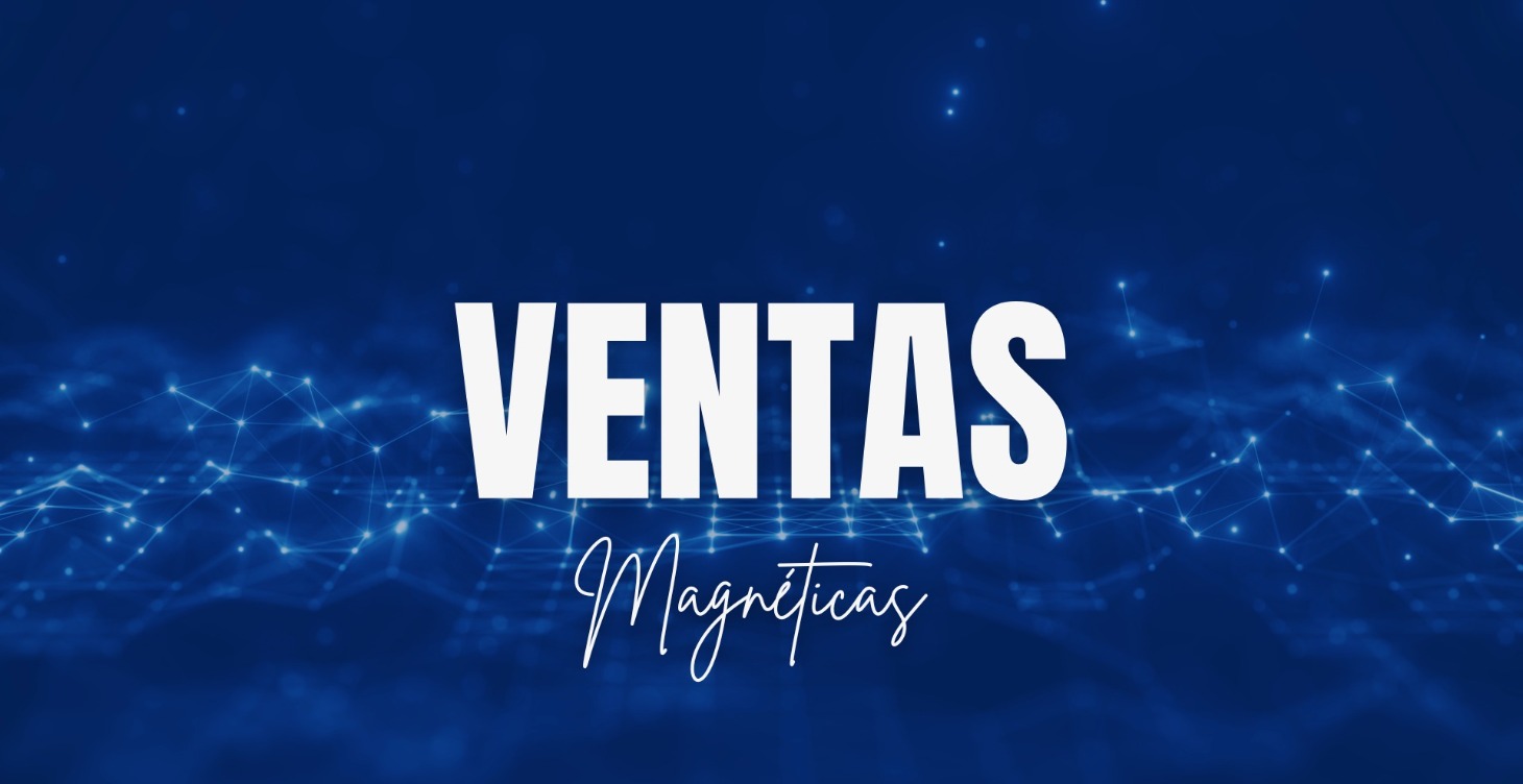 VENTAS MAGNÉTICAS