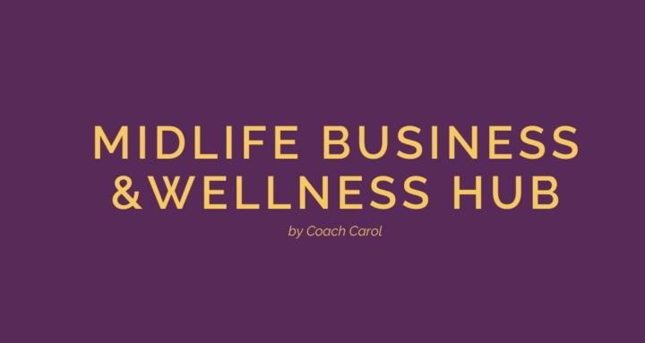 MIDLIFE BUSINESS/WELLNESS HUB