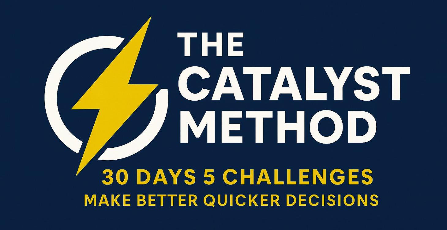 The Catalyst Method — 30 Days, 5 Challenges