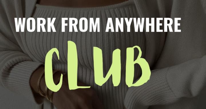 Work from Anywhere Club