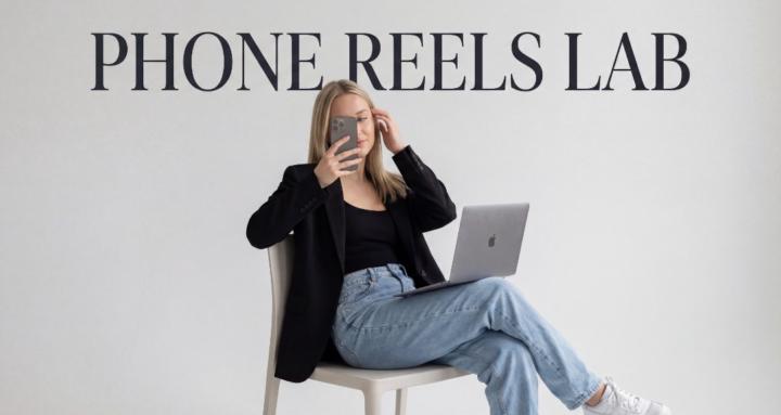 Phone Reels Lab 