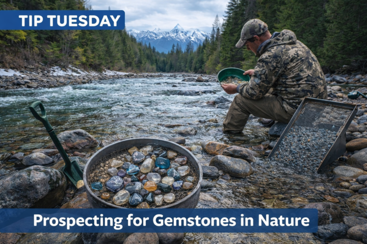 Tuesday Prospecting Tip: How to Look for Gemstones 💎Like a Pro