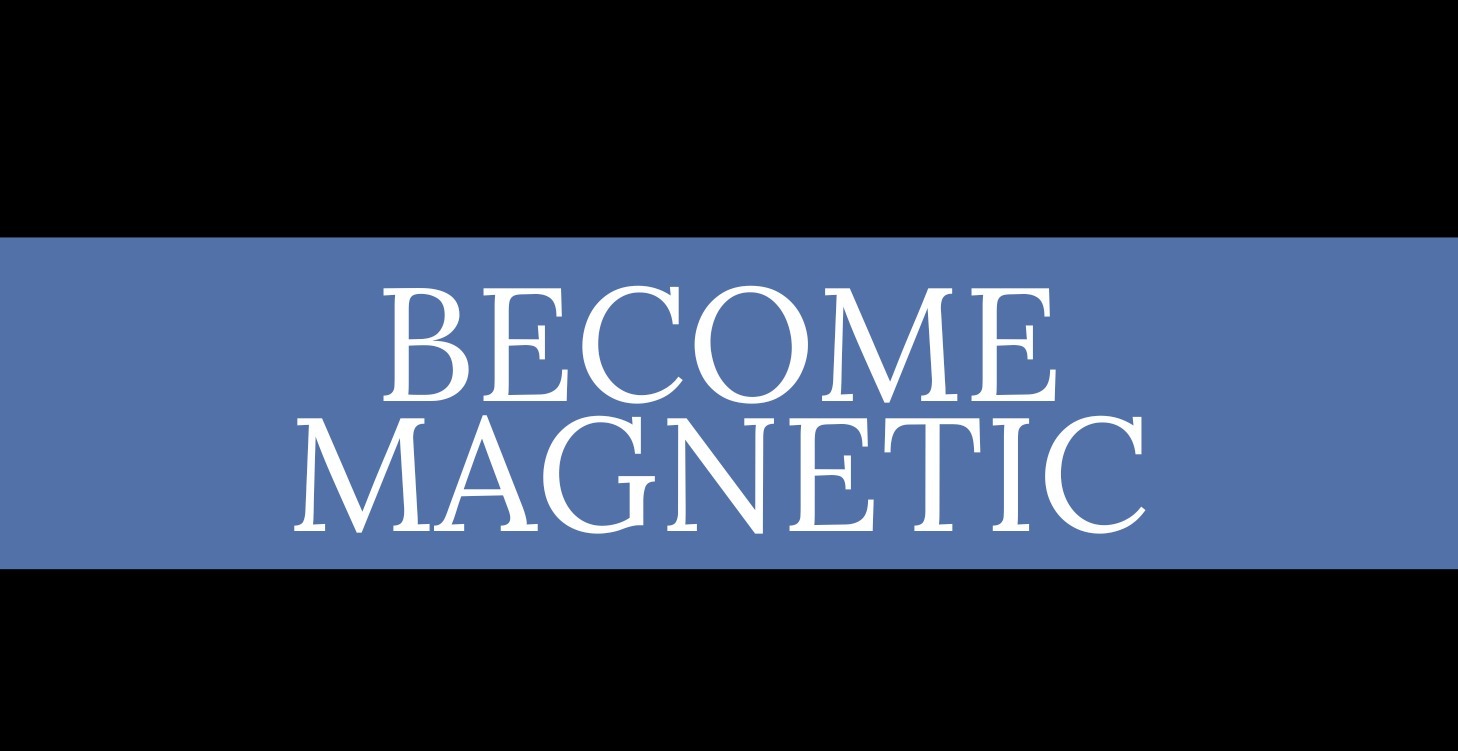 MAGNETIC YOU