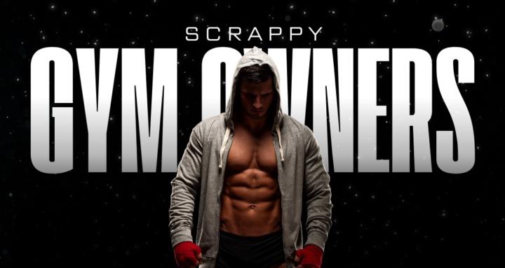 Scrappy Gym Owners