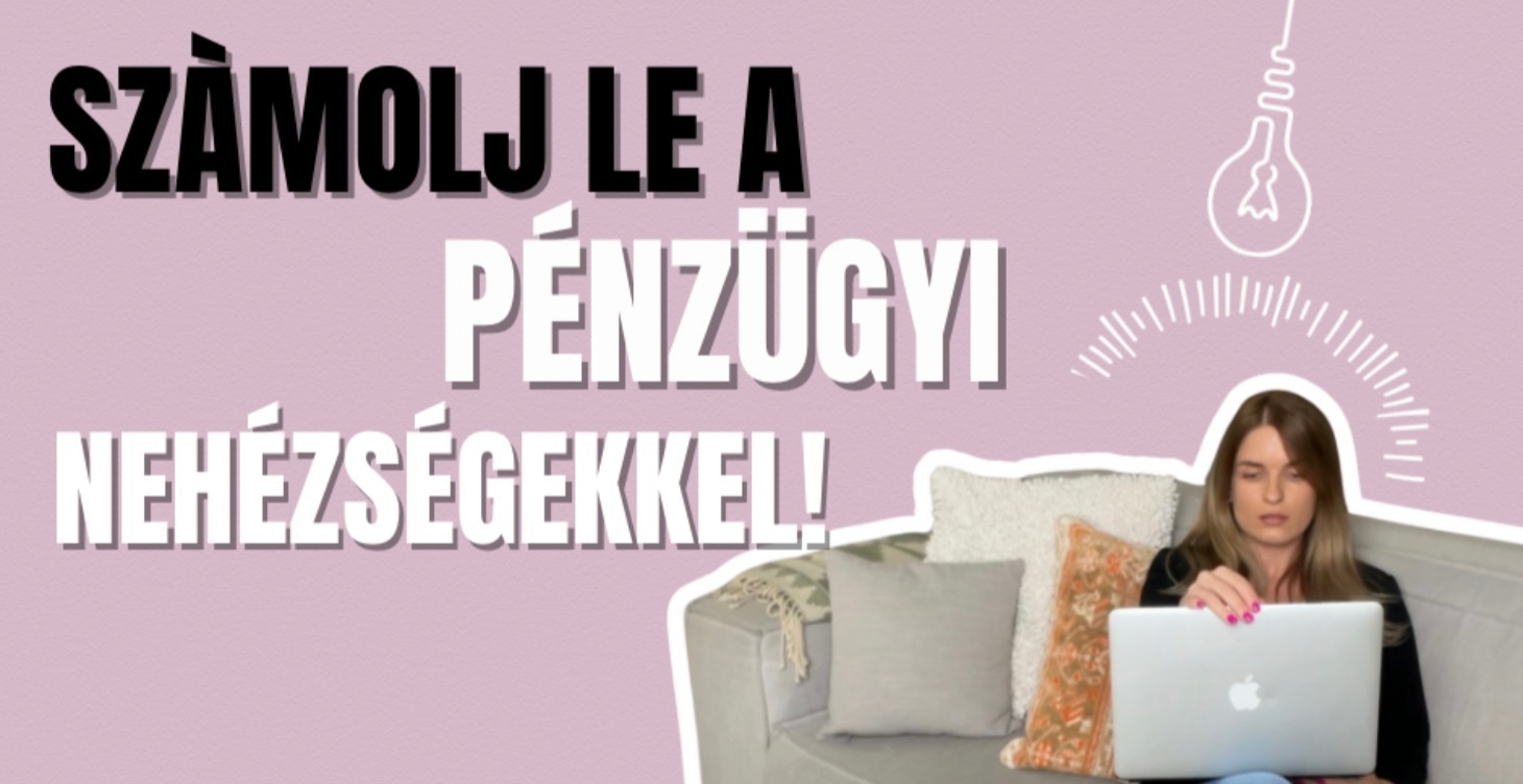 Számolj le a pénzügyi nehézségekkel 56 perc alatt