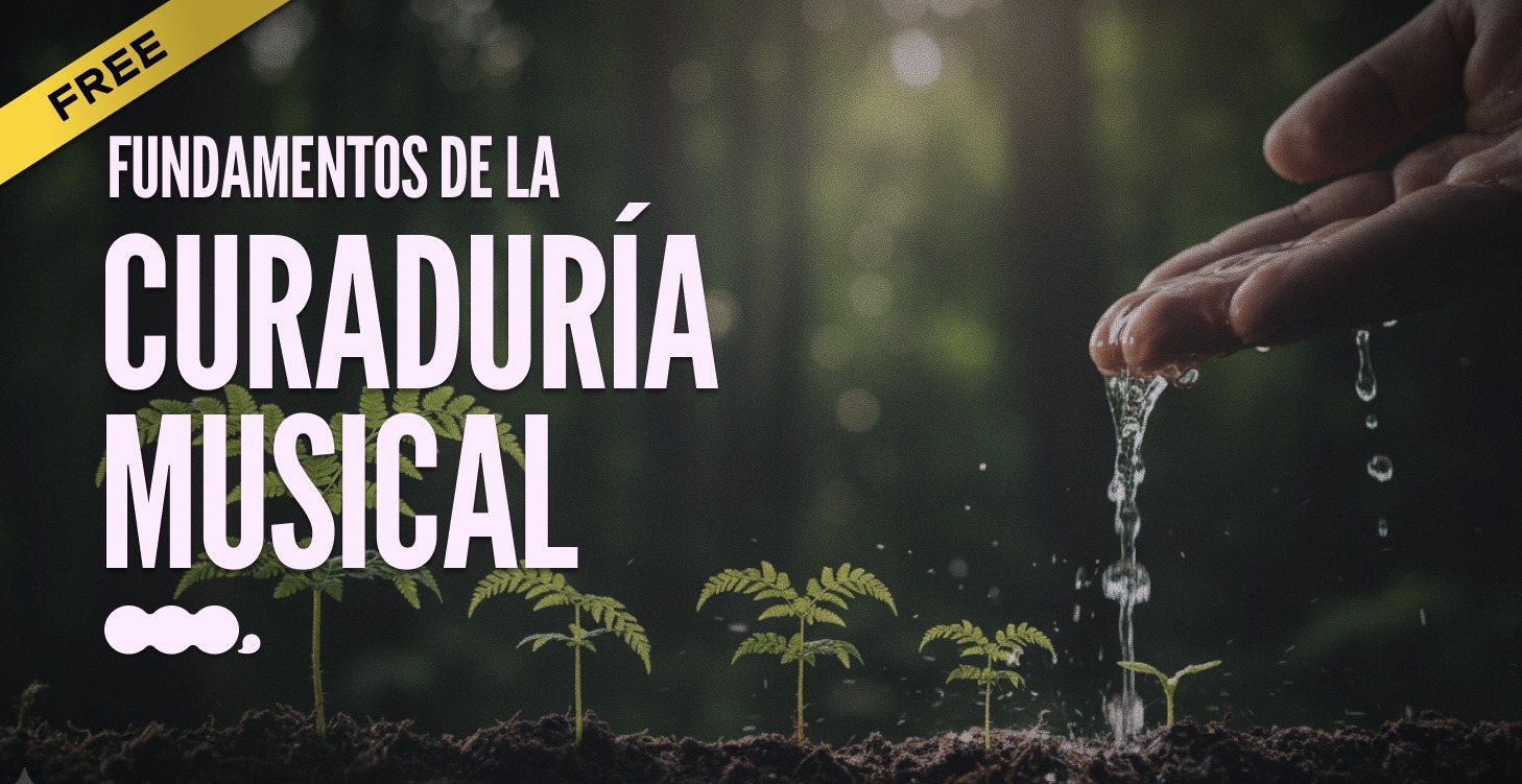 🆓S1: Fundamentos de la Curaduría Musical