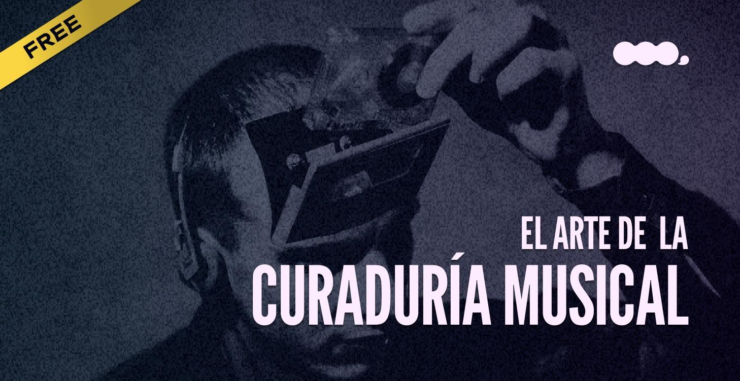 💿 S1: El Arte de la Curaduría Musical