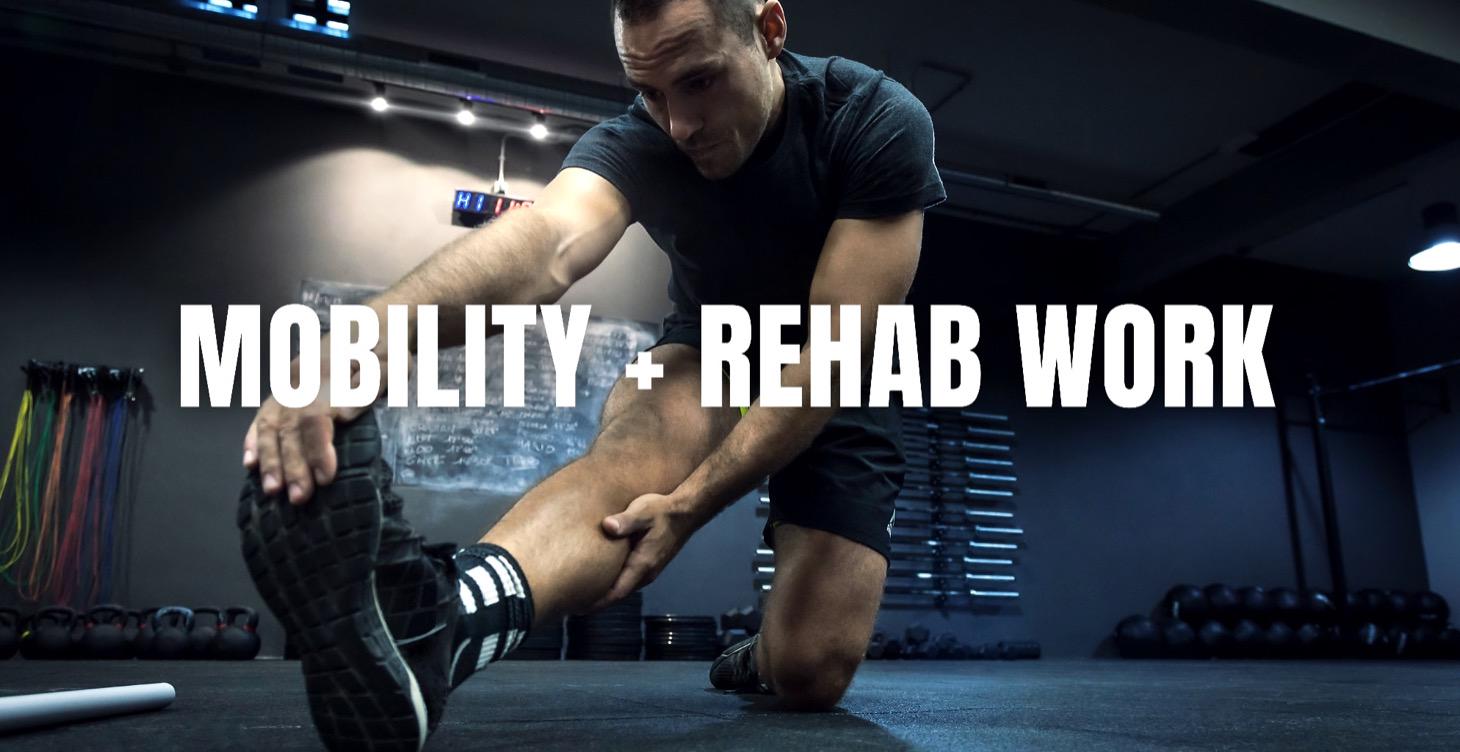 Mobility + Rehab work