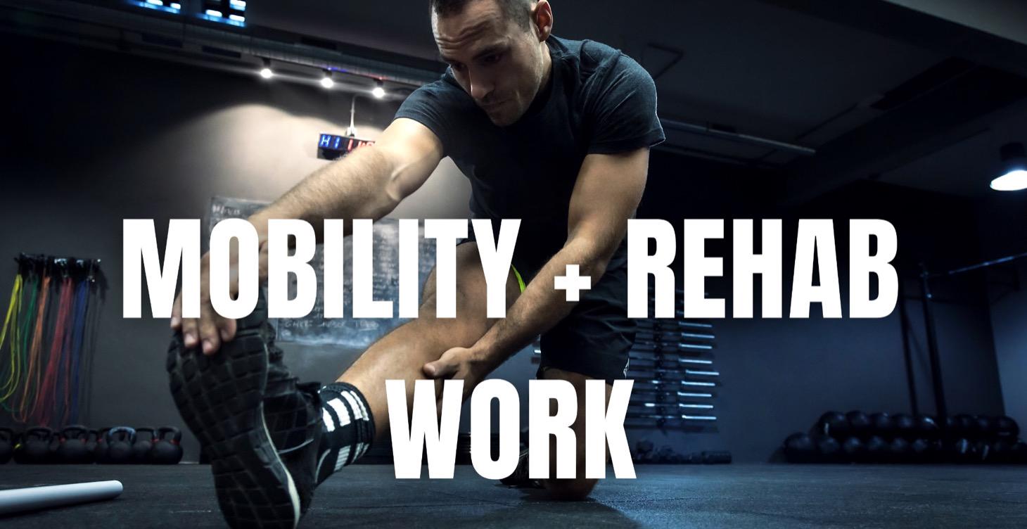 Mobility + Rehab work