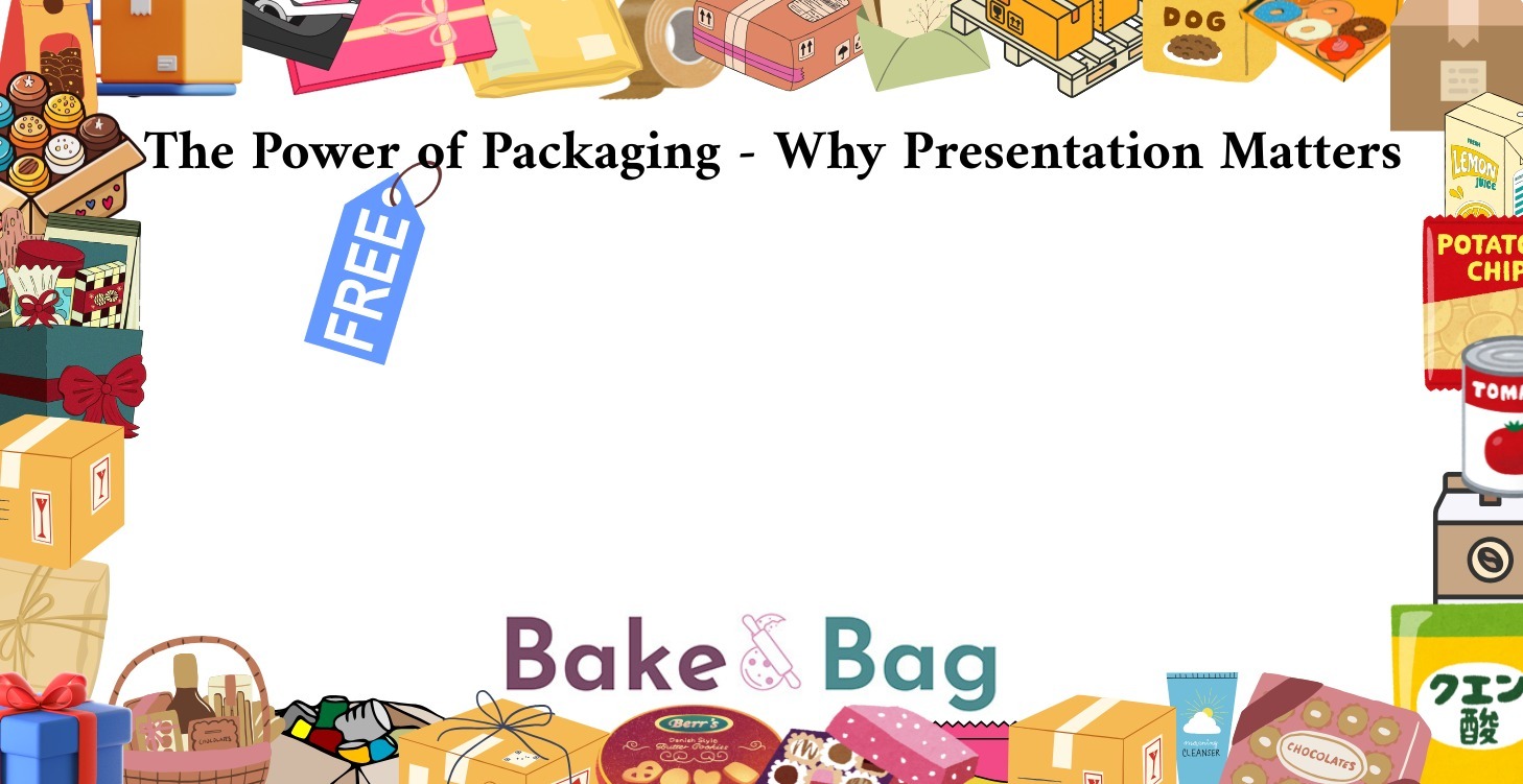 The Power of Packaging - Why Presentation Matters