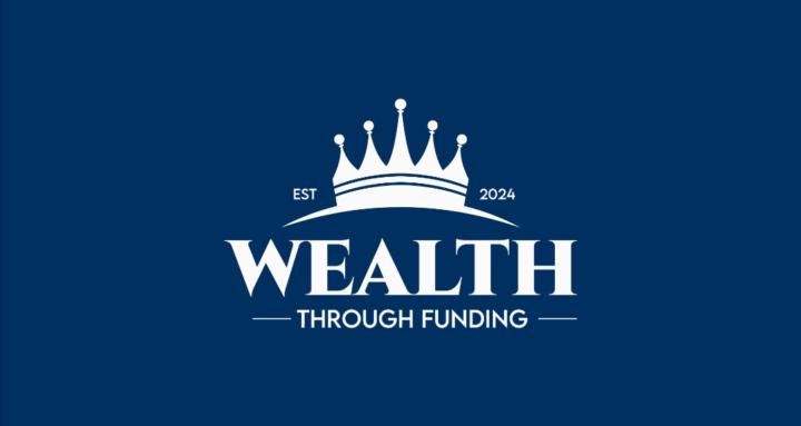 Wealth Through Funding 