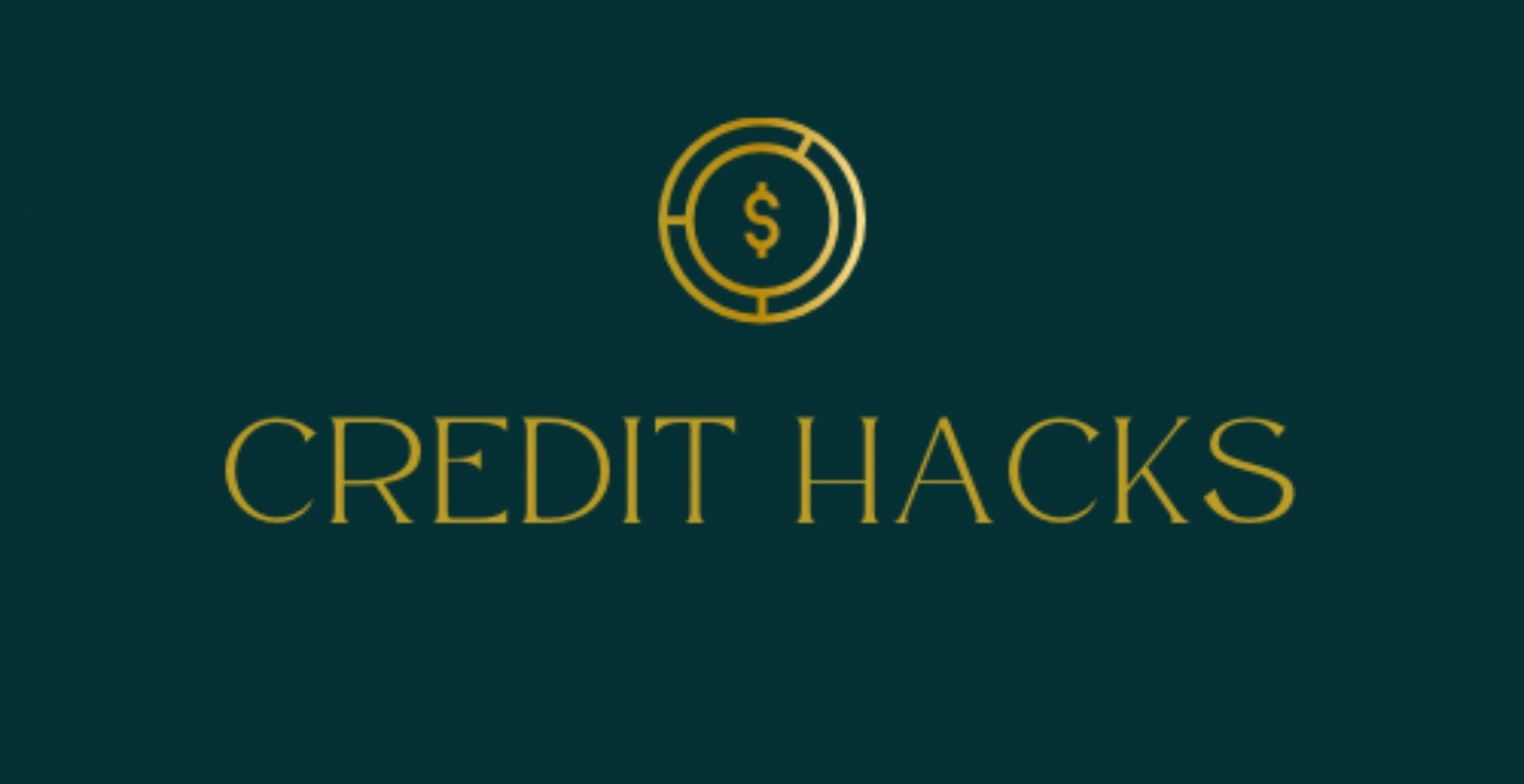Credit Hacks