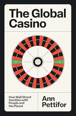 📚 Resources & Learning: The Global Casino by Ann Pettifor