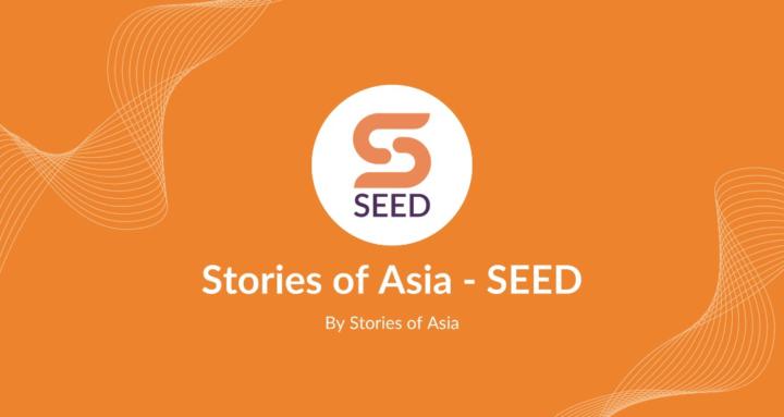 Stories of Asia - SEED