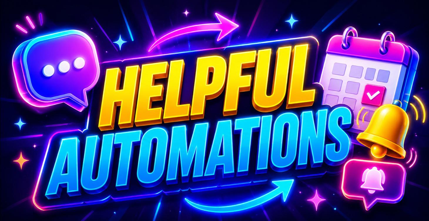 Other Helpful Automations (Bonus - Coming Soon)