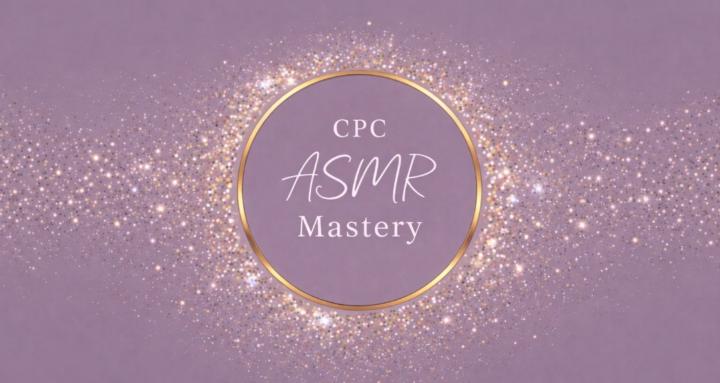 CPC ASMR Mastery