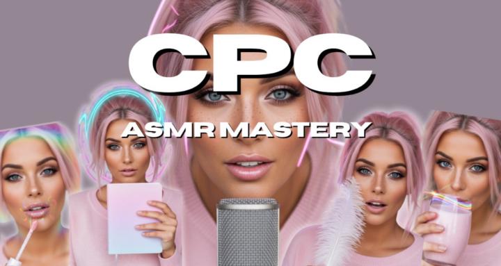 CPC ASMR Mastery