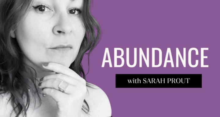 ABUNDANCE with Sarah Prout