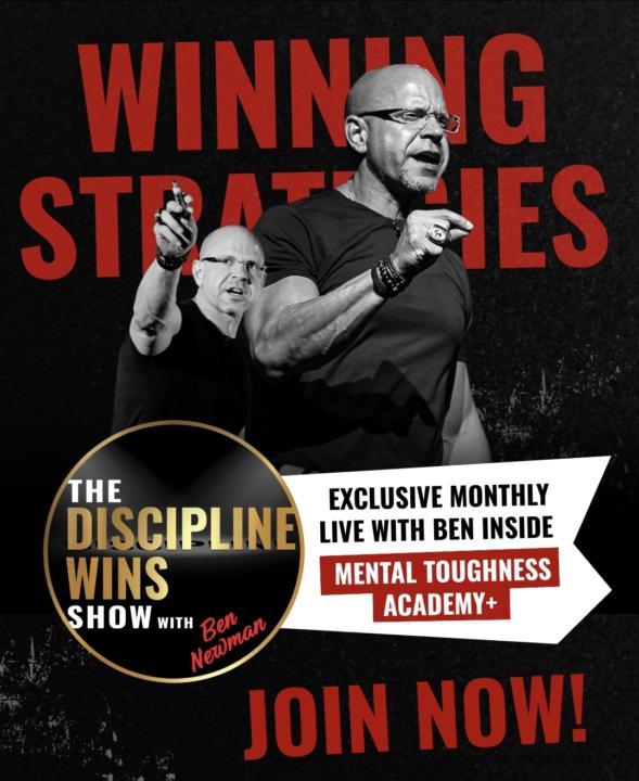 EXCLUSIVE opportunity. The ONLY place to watch the upcoming new show - The DISCIPLINE WINS Show with Ben Newman.