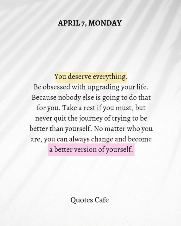 Be obsessed with upgrading yourself …. 